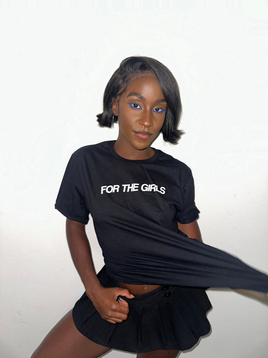 FOR THE GIRLS T-Shirt